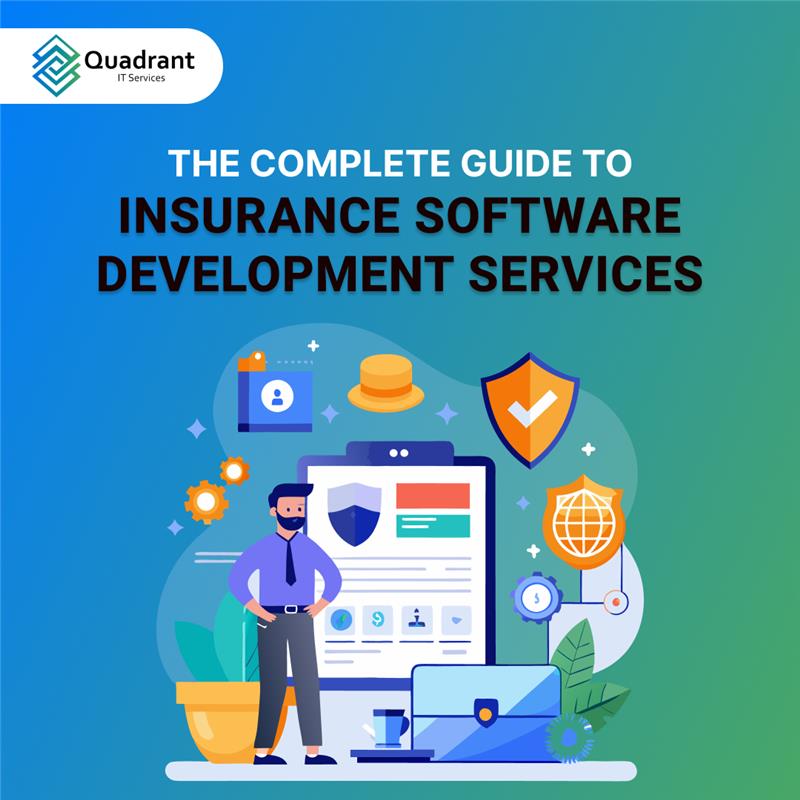 The Complete Guide to Insurance Software Development Services